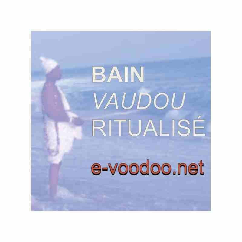 Grand Bain Vaudou Ritualisé