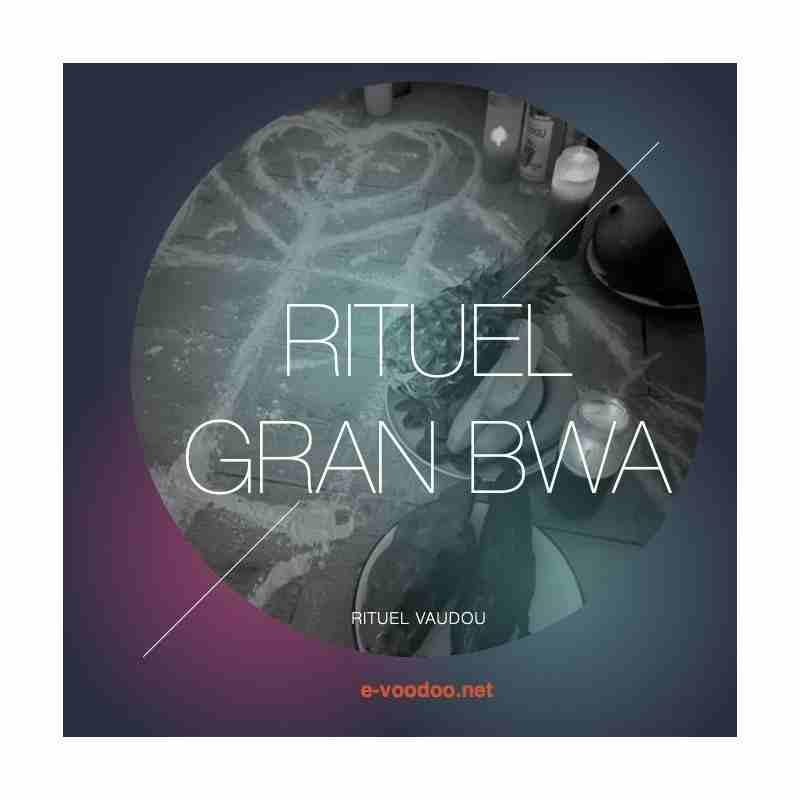 Grand Rituel Vaudou Gran Bwa