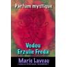 : Parfum Vodou Erzulie Freda image ; parfum hombre vaudou ; voodoo parfum ; parfum freda ; parfum ogou ; parfums et lotions m