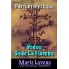 Parfum vodou Gede La Flambo - MARIE LAVEAU - Parfum mystique
