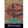 Parfum vodou Baron Piquant - MARIE LAVEAU - Parfum mystique
