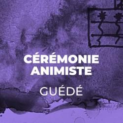 Cérémonie Animiste Guédé