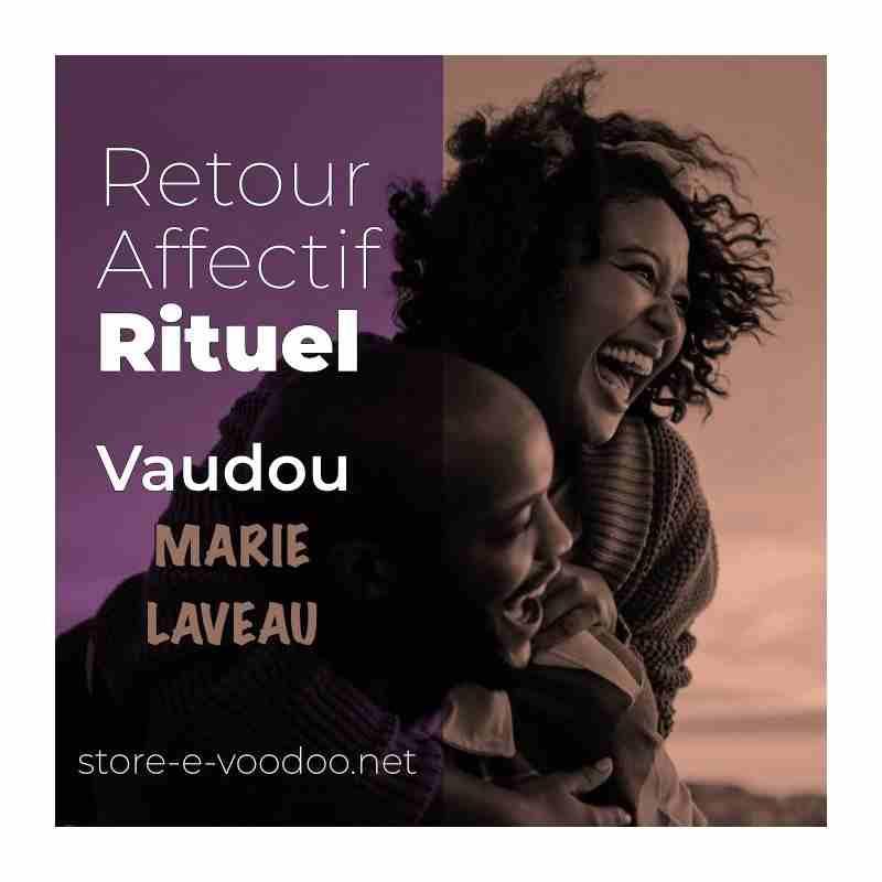 Retour affectif - Rituel Vaudou de Marie Laveau