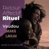 Retour affectif - Rituel Vaudou de Marie Laveau