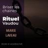 Briser les chaines - Vodou - vaudou - bougies - rituel - sorcellerie - sort - sortilège - marie laveau -magie