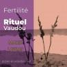 Fertilité - Vodou - vaudou - bougies - rituel - sorcellerie - sort - sortilège - marie laveau -magie