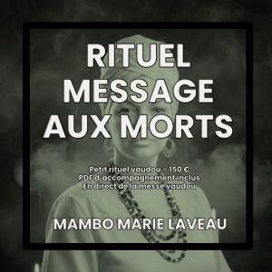 mambo marie laveau rituel message aux morts petit rituel vaudou 150 euros pdf d'accompagnement inclus 