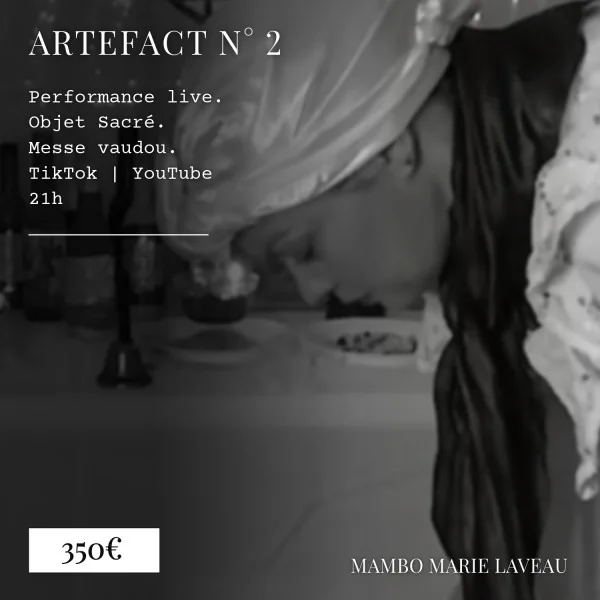 Artefact numero 2 par mambo marie laveau une performance vaudou live object sacré