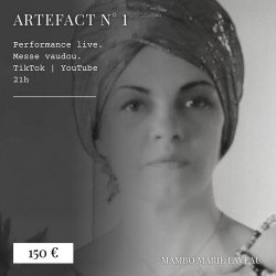 aetefact numéro 1 mambo marie laveau performance live messe vaudou 150 euros