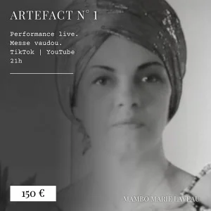 aetefact numéro 1 mambo marie laveau performance live messe vaudou 150 euros