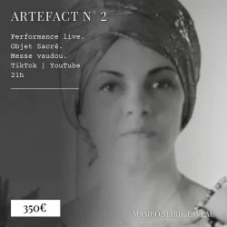 Artefact numero 2 par mambo marie laveau une performance vaudou live object sacré