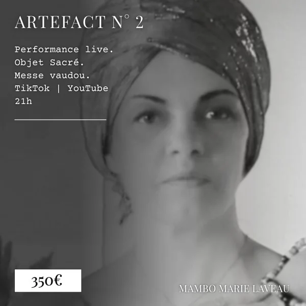 Artefact numero 2 par mambo marie laveau une performance vaudou live object sacré