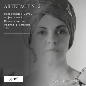Artefact numero 2 par mambo marie laveau une performance vaudou live object sacré