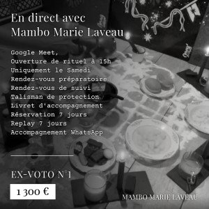 ex-voto, bas astral, cérémonie vaudou, mambo marie laveau, création rituelle personnalisée, 