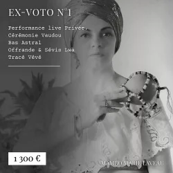 ex-voto, bas astral, cérémonie vaudou, mambo marie laveau, création rituelle personnalisée, 