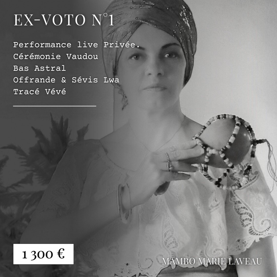 ex-voto, bas astral, cérémonie vaudou, mambo marie laveau, création rituelle personnalisée, 