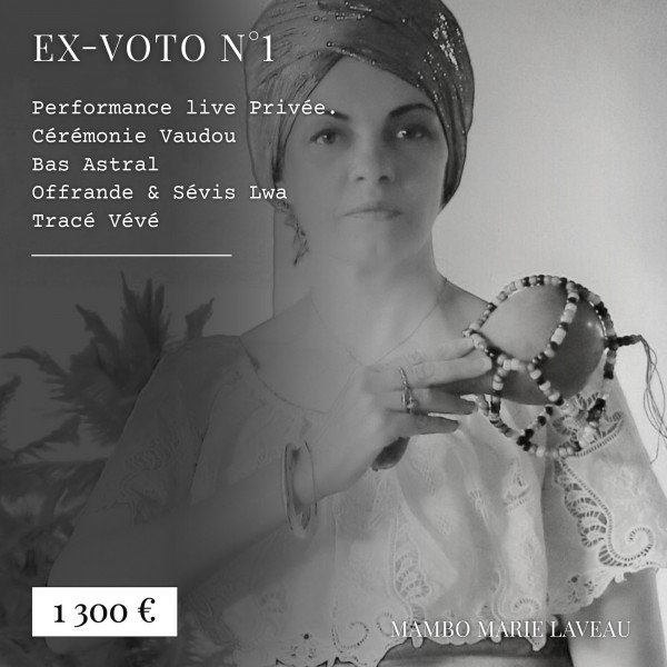 ex-voto, bas astral, cérémonie vaudou, mambo marie laveau, création rituelle personnalisée, 