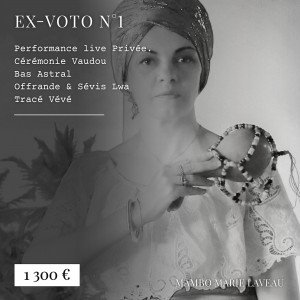 ex-voto, bas astral, cérémonie vaudou, mambo marie laveau, création rituelle personnalisée, 