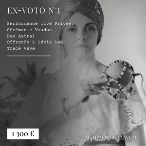 ex-voto, bas astral, cérémonie vaudou, mambo marie laveau, création rituelle personnalisée, 