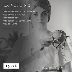 Ex-voto · numéro 2 · 0006 · nécromancie · vaudou · vodou · Mambo Marie Laveau · rituel nécromantique