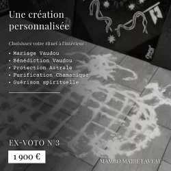 Ex-voto · numéro 3 Haut Astral · vaudou · vodou · Lwa · Mambo Marie Laveau · Mariage vaudou ·