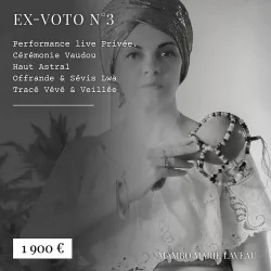 Ex-voto · numéro 3 Haut Astral · vaudou · vodou · Lwa · Mambo Marie Laveau · Mariage vaudou ·