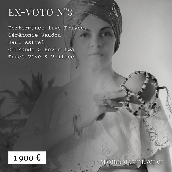 Ex-voto · numéro 3 Haut Astral · vaudou · vodou · Lwa · Mambo Marie Laveau · Mariage vaudou ·