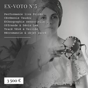 Ex-voto · numéro 5 ethnographie sensorielle · vaudou · vodou · Lwa · Mambo Marie Laveau · Passage initiatique 