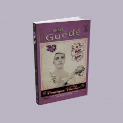 Brave guede ; les loas de marie laveau : soeurciere ; me mine and myself ; magali tranchant ; feministe ; les secrets du vaudou