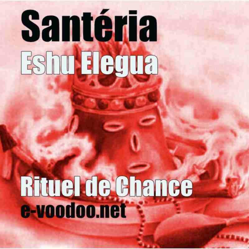 Rituel de Chance Eshu Elegua