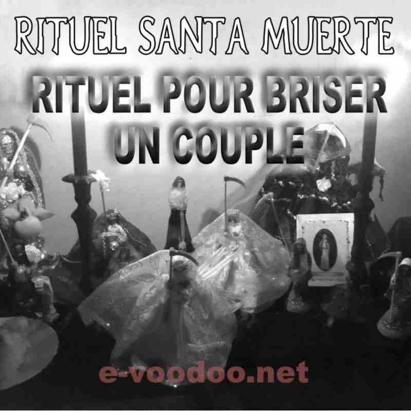 Rituel santa muerte pour briser un couple