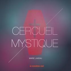 RITUEL CERCUEIL MYSTIQUE par Marie Laveau