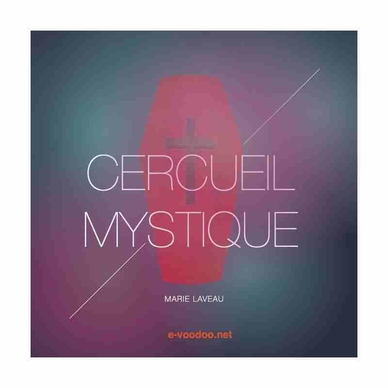 RITUEL CERCUEIL MYSTIQUE par Marie Laveau