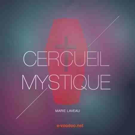 RITUEL CERCUEIL MYSTIQUE par Marie Laveau