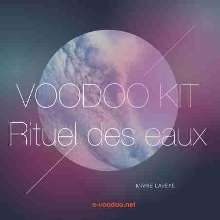 VOODOO KIT - RITUEL DES EAUX sur mesure MARIE LAVEAU