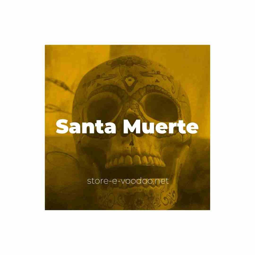 Rituels Santa Muerte - La puissance de la mort au service de votre vie | STORE-E-VOODOO.NET