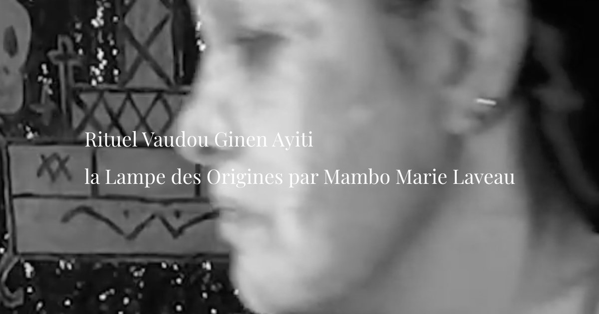 NOTE : LE RITUEL VAUDOU GINEN AYITI EST DESORMAIS DISPONIBLE DANS LES OPTIONS DE L'ARTEFACT N*1 - CHOIX LAMPE VAUDOU - Cliquez ici