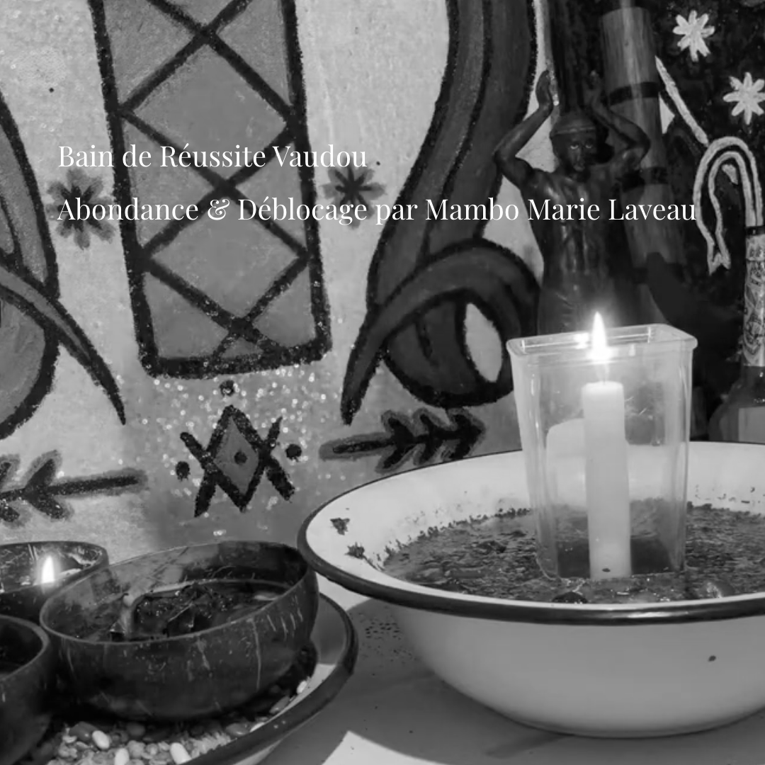 Bain de R&eacute;ussite Vaudou : Abondance & D&eacute;blocage par Mambo Marie Laveau