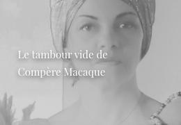 Le tambour vide de Compère Macaque