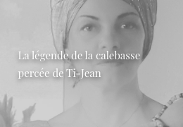 La légende de la calebasse percée de Ti-Jean