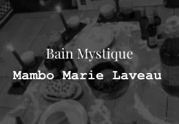 Bain Mystique Vaudou : connexion spirituelle et guidance des Lwas